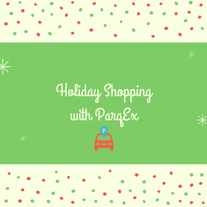 Holiday Shopping with ParqEx